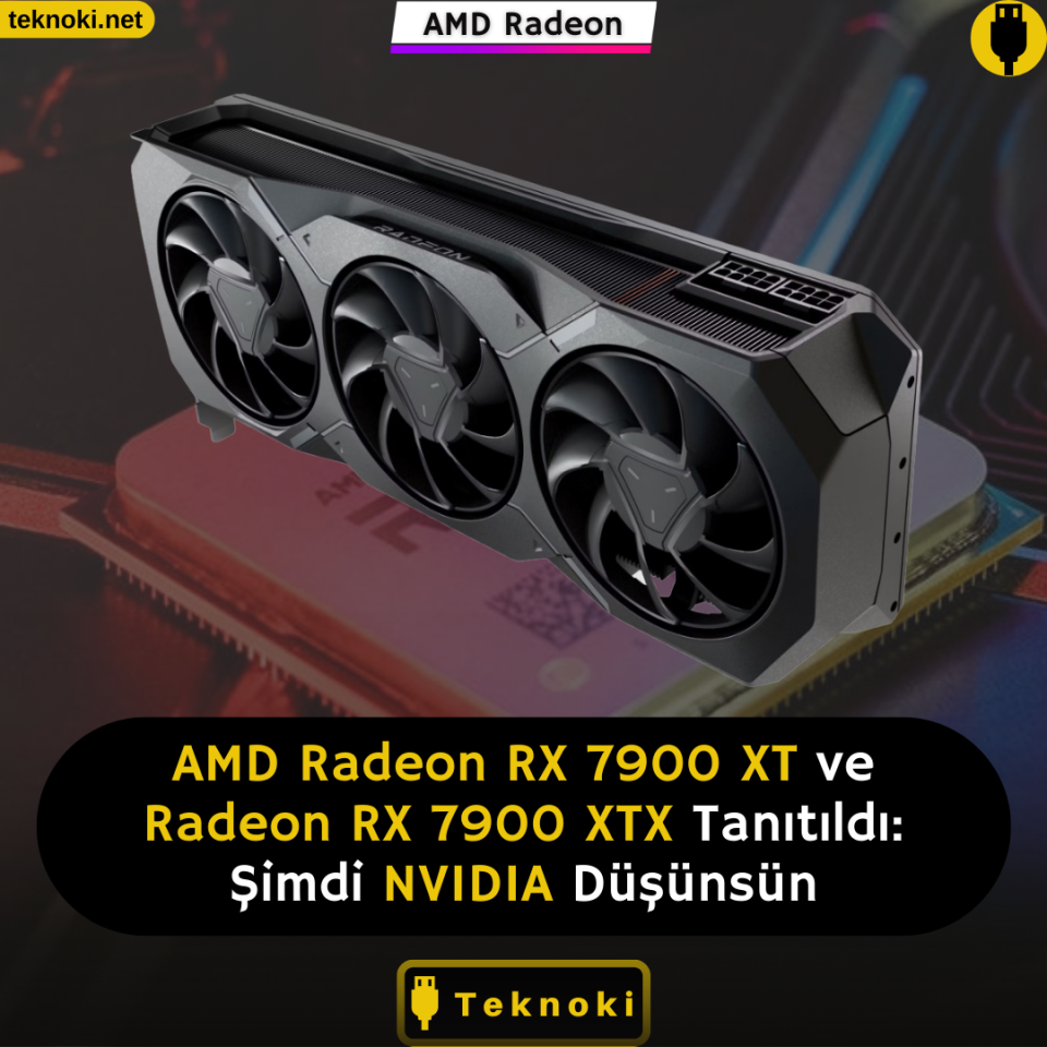 AMD Radeon RX 7900 XT ve Radeon RX 7900 XTX